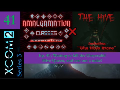 Series 3 Ep. 41 - Waiting to kill the Chryssalid Hive Queen, and test out a nuke!