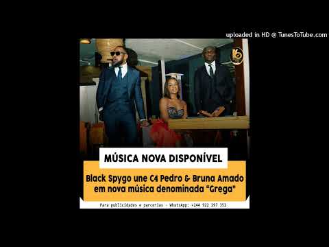 Black Spygo - Grega (feat. C4 Pedro & Bruna Amado)