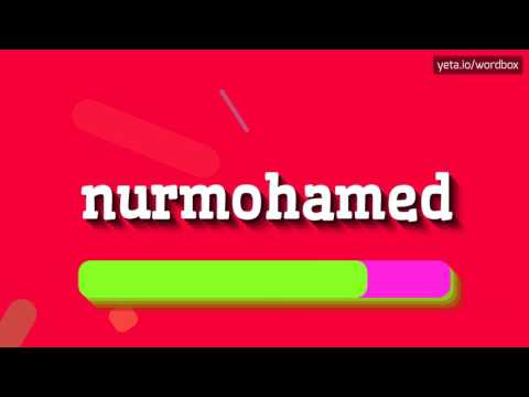 NURMOHAMED - HOW TO PRONOUNCE IT!?