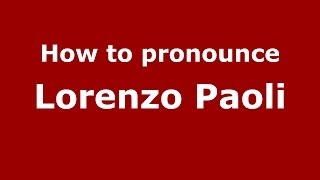 How to pronounce Lorenzo Paoli