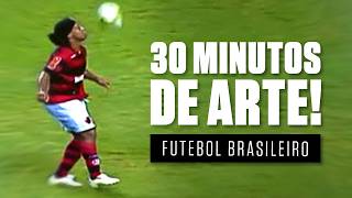 30 MINUTOS DA ARTE DO FUTEBOL BRASILEIRO 🇧🇷