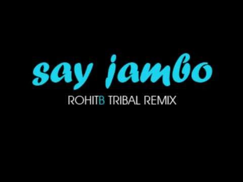 Mohombi - Say Jambo [RohitB Tribal Remix]