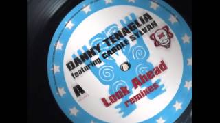 Danny  Tenaglia - Look  Ahead -   Vocal + Bonus  Dub  Version.      1995.    (HD).