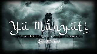 Download lagu Ya Munyati || Cover Queen Of Darkness || Gothic Metal Version || Sholawat mp3