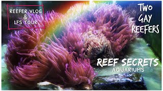 Reef Secrets Aquariums - Reefer Vlog & LFS Tour.