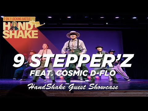 9 STEPPER'Z Feat. COSMIC D-FLO | SHOWCASE | HAND SHAKE LOCKING  VOL.4 | KOREA