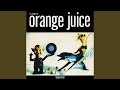 A Sad Lament - Orange Juice - Topic A Sad Lament