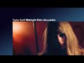 Taylor Swift - Midnight Rain (Acoustic)