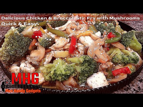 Delicious Chicken and Broccoli Stir Fry with Mushrooms Quick and Easy