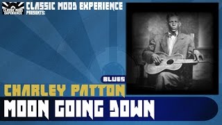Charley Patton - Moon Going Down (1929)