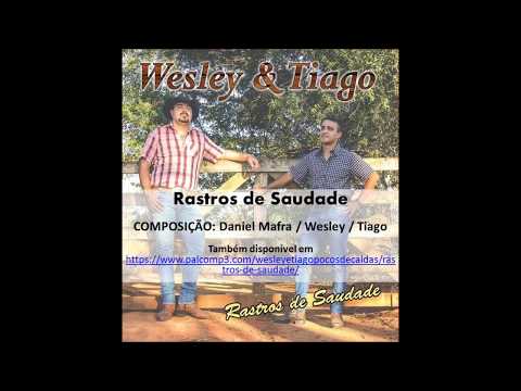 RASTROS DE SAUDADE / Wesley & Tiago Poços de Caldas-MG