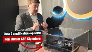 Arcam A50 Signature / CD25. | Class G Amplification explained (James Todd, Arcam)