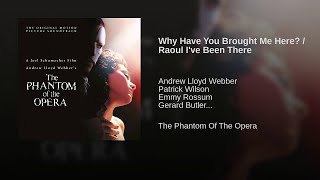 12 - Why Have You Brought Me Here? / Raoul I&#39;ve Been There - &quot;The Phantom Of The Opera&quot; SOUNDTRACK
