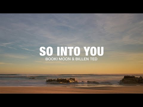 Booki Moon & Billen Ted - So Into You (Lyrics)