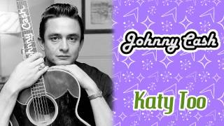 Johnny Cash - Katy Too