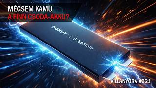 Villanyóra #321 - Mégsem kamu a finn csoda-akku?