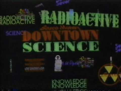 Downtown Science - Radioactive (Video)