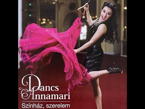 Annamari Dancs singt: Ittam egy kis pityót (Heut hab’ ich ein Schwipserl) von Paul Abraham