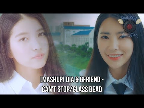 [MASHUP] DIA & GFRIEND - Can't Stop/Glass Bead [듣고싶어 (E905) X 유리구슬 MASHUP]