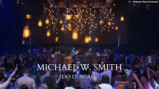 Michael W. Smith: Do It Again (Live) [Sub. Español]