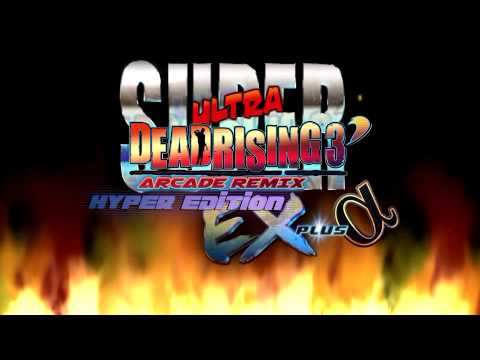 Super Ultra Dead Rising 3 Arcade Remix Hyper Edition EX Alpha ( Intro )