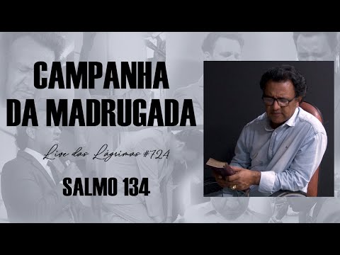 Live of Tears 724 - Psalms 134 - Dawn Campaign