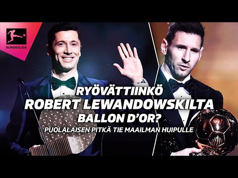 Ryövättiinkö Robert Lewandowskilta Ballon d'Or? | Puolalaisen pitkä tie maailman huipulle