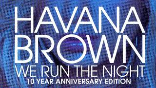 Havana Brown - We Run The Night (Alex K &amp; Sunset Bros Remix)