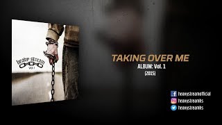 Heavy Stream - Taking Over Me (2015)
