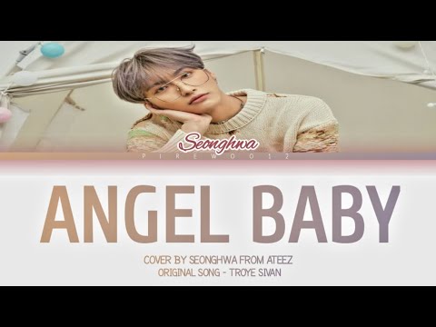 ‘Troye Sivan - Angel Baby’ COVER SEONGHWA (성화) LYRICS COLOR CODED