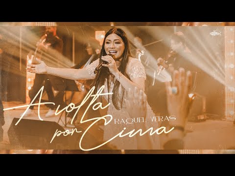Raquel Veras - A Volta Por Cima | Clipe Oficial