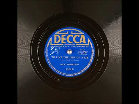 To Live the Life of a Lie ~ Dick Robertson and His Orchestra (1939)