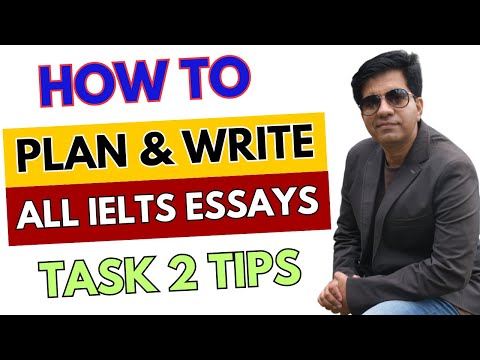 How To Plan & Write All IELTS Essays - Writing Task 2 Tips By Asad Yaqub