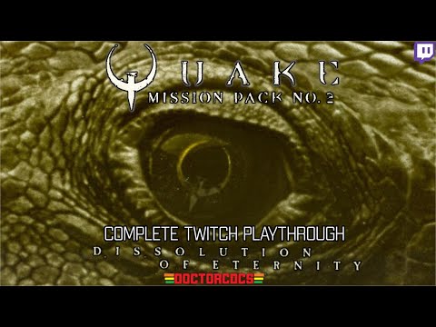 Quake Mission Pack 2: Dissolution of Eternity - Complete Playthrough
