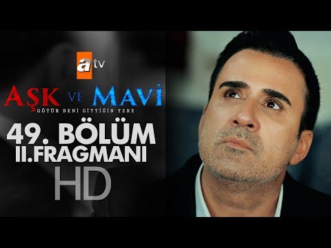 Aşk ve Mavi 49. Bölüm 2. Fragmanı