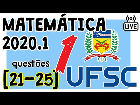 🔴 [UFSC 2020] Correção do vestibular 2020.1 de Matemática [Questões de 21 até 25]