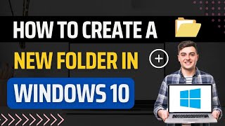 How To Create a New Folder In Windows 10