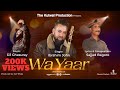 New Shina Song 2024 || WA YAAR || Ibrahim John || Sajjad Bagoro || DJ Ghasuray II TKP ||