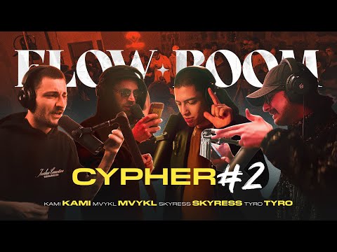 Flow Room ❘ Cypher #2 • Kami x Tyro x MVYKL x Skyress