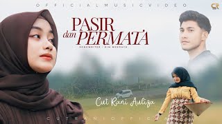Download lagu Cut Rani Auliza - Pasir Dan Permata [   ] Pop Melayu Terbaru 2026 mp3