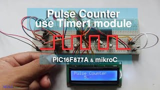 Timer1 module use as a counter in PIC16F877A Microcontroller and mikroC compiler
