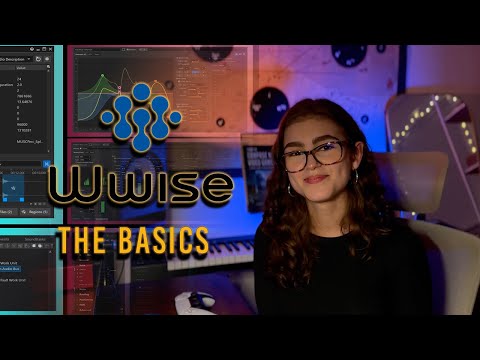 Wwise Basics Explained: A Beginner’s Guide to Game Audio & Sound Design
