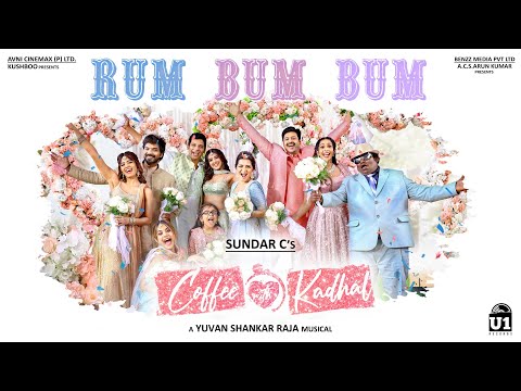 Rum Bum Bum Video Song | Coffee With KadhalÂ 