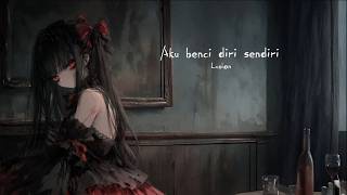 Download lagu aku benci diri sendiri - luxion mp3 Download lagu aku benci diri sendiri - luxion mp3