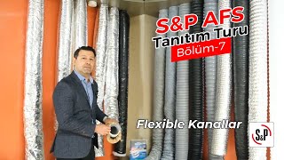 S&P AFS Tanıtım Turu - Bölüm 7 | Flexible Kanallar