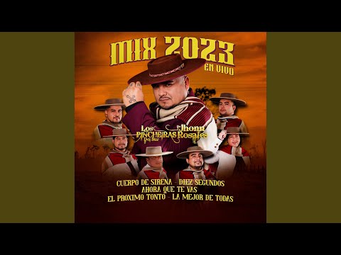 Mix 2023 (Cuerpo de Sirena / Diez Segundos / Ahora que Te Vas / El Próximo Tonto / La Mejor de...