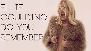 Ellie Goulding - Do You Remember (New Song Snippet) (Unreleased)