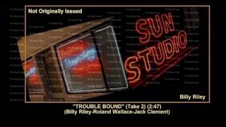 (1956) Sun ''Trouble Bound'' (Take 2) Billy Riley