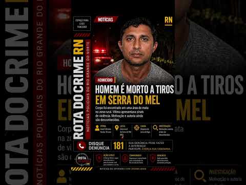 HOMEM É MORTO A TIROS E ENCONTRADO EM ÁREA DE MATA NA SERRA DO MEL RN
