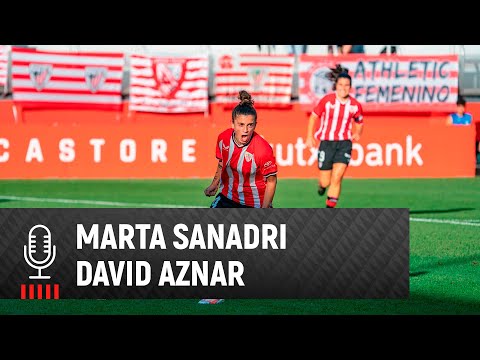 🎙 Marta Sanadri & David Aznar | post Athletic Club 3-0 Sporting de Huelva | J4 Liga F